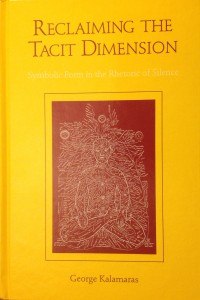 Reclaiming the Tacit Dimension: Symbolic Form in the Rhetoric of Silence (1994)